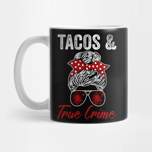 Tacos And True Crime Lover Funny Murderino by Visual Vibes